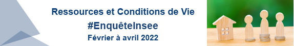 Enquête INSEE - Ressources et Conditions de Vie - Février à avril 2022